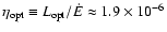 $\eta_{\rm opt} \equiv L_{\rm opt}/\dot{E} \approx 1.9\times 10^{-6}$