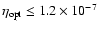 $\eta_{\rm opt} \le 1.2 \times 10^{-7}$