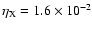 $\eta_{\rm X}=1.6\times 10^{-2}$
