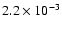 $2.2 \times 10^{-3}$