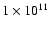 $1\times10^{11}$