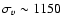 $\sigma_{v}\sim
1150$