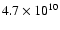$4.7\times10^{10}$