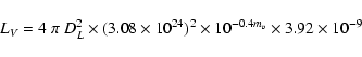 \begin{displaymath}%
{L_V} = 4\ \pi \
{D}_{L}^2\times(3.08\times10^{24})^2\times10^{-0.4{m_v}}\times3.92\times10^{-9}
\end{displaymath}