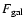 $F_{\rm gal}$
