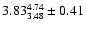 $3.83^{4.74}_{3.48} \pm 0.41$