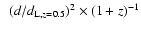 $~~(d/d_{{\rm L,}z=0.5})^2 \times (1+z)^{-1}$