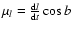$\mu_{l}={{\rm d}l \over {\rm d}t}\cos b$