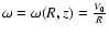$\omega=\omega(R,z)={V_0\over R}$