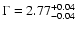 $\Gamma=2.77^{+0.04}_{-0.04}$