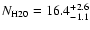 $N_{\rm H20}=16.4^{+2.6}_{-1.1}$