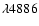 $\lambda4886$