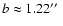 $b \approx 1.22\hbox{$^{\prime\prime}$ }$