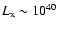 $L_{\rm x} \sim 10^{40}$