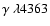 $\gamma~\lambda4363$