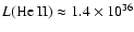 $L{\rm (He~II)} \approx 1.4 \times 10^{36}$