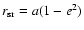 $r_{\rm sr}=a(1-e^2)$