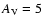 $A_{\rm V}=5$