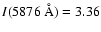 $I(5876~\rm\AA{})=3.36$
