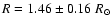 $R=1.46\pm0.16\;R_\odot$