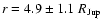 $r=4.9 \pm 1.1 \; R_{\rm Jup}$