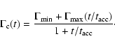 \begin{displaymath}%
\Gamma_{\rm c}(t) = \frac{\Gamma_{{\rm min}} + \Gamma_{{\rm max}} (t/t_{{\rm acc}})}
{1 + t/t_{{\rm acc}}}\cdot
\end{displaymath}