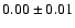 $ 0.00\pm0.01$