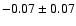 $-0.07\pm0.07$