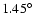 $1.45\hbox{$^\circ$ }$