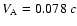$V_{\rm A} = 0.078~c$