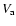 $V_{\rm a}$