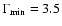 $\Gamma_{{\rm min}} = 3.5$
