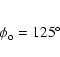 \begin{eqnarray*}\phi_{\rm o} = 125\hbox{$^\circ$ }\end{eqnarray*}