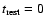 $t_{{\rm rest}}=0$
