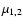 $\mu _{1,2}$