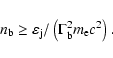 \begin{displaymath}%
n_{\rm b} \ge \varepsilon_{\rm j} / \left(\Gamma_{\rm b}^2 m_{\rm e} c^2\right).
\end{displaymath}
