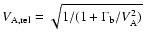 $V_{{\rm A,rel}} = \sqrt{1/(1+\Gamma_{\rm b}/V_{\rm A}^2)}$