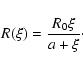 \begin{displaymath}%
R(\xi)=\frac{R_{0}\xi}{a+\xi}\cdot
\end{displaymath}