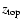 $z_{\rm top}$