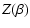 $\displaystyle %
Z(\beta)$