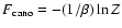 $F_{{\rm cano}}=-(1/\beta)\ln Z$