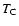 $T_{\rm C}$