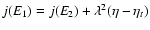 $j(E_{1})=j(E_{2})+\lambda^{2}(\eta-\eta_{t})$
