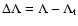 $\Delta\Lambda=\Lambda-\Lambda_{\rm t}$