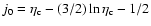 $j_{0}=\eta_{\rm c}-(3/2)\ln\eta_{\rm c}-1/2$