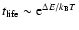 $t_{{\rm life}}\sim {\rm e}^{\Delta
E/k_{\rm B}T}$
