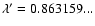 $\lambda'=0.863159...$