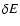 $\delta E$