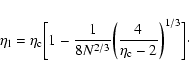 \begin{displaymath}%
\eta_{\rm l}=\eta_{\rm c}\biggl\lbrack 1-{1\over 8N^{2/3}}\biggl ({4\over \eta_{\rm c}-2}\biggr )^{1/3}\biggr\rbrack \cdot
\end{displaymath}