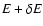 $E+\delta E$